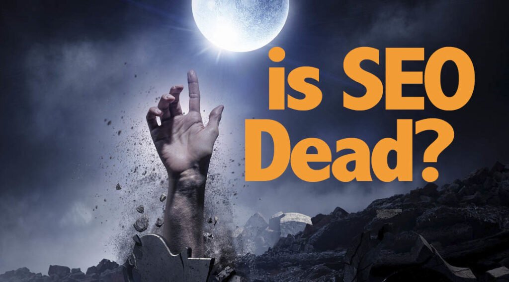 is SEO dead - Uphex Digital